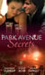 Park Avenue Secrets - Marriage, Manhattan Style (Park Avenue Scandals, Book 4) / Pregnant on the Upper East Side? (Park Avenue Scandals, Book 5) / The Billionaire in Penthouse B (Park Avenue Scandals, Book 6)