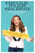 Keep Calm . . . It's Just Real Estate - Your No-Stress Guide to Buying a Home