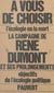 La campagne de René Dumont et du mouvement écologique - Naissance de l'écologie politique. Déclarations, interviews, tracts, manifestes, articles, rapports, sondages, récits et nombreux autres textes