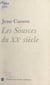 Les sources du XXe siècle - Les arts en Europe, de 1884 à 1914