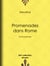 Promenades dans Rome - Tome premier