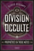 Prophéties en trois notes - Division occulte, tome 2
