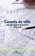Carnets de ville - Un Parcours d'urbaniste - 1968-2000