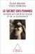 Le Secret des femmes - Voyage au cœur du plaisir et de la jouissance