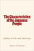 The Characteristics of the Japanese People - Story of the last century