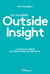 Le modèle Outside Insight - La data au coeur de votre prise de décision