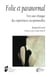 Folie et paranormal : Vers une clinique des expériences exceptionnelles