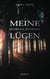 Meine dunklen, dunklen Lügen - Roman