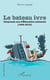 Le bateau ivre - Cinquante ans d'Education nationale (1969-2019)