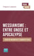 Messianisme : entre gnose et apocalypse - Jésus de Nazareth et Sabbataï Tsevi