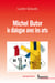 Michel Butor - Le dialogue avec les arts