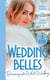 Wedding Belles: Dreaming Of A White Wedding - The Princess's New Year Wedding (The Princess Brides) / Her Royal Wedding Wish / White Wedding for a Southern Belle