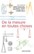 De la mesure en toutes choses