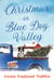 Christmas in Blue Dog Valley - A Novel