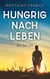 Hungrig nach Leben - Ich bin ich