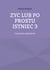 Zyc lub po prostu istniec 3 - Czy jestem zadowolony