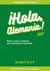 ¡Hola, Alemania! - Trucos, mañas e historias para mexicanos en Alemania / 2022
