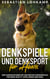 Denkspiele und Denksport für Hunde - Der Hunderatgeber mit den besten Hundespielen für mehr Agility, Intelligenz und Spaß