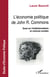 ECONOMIE POLITIQUE DE JOHN R. COMMONS - Essai sur l'institutionnalisme en sciences sociales