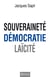 Souveraineté, démocratie, laïcité