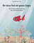 Der kleine Fisch mit grossen Fragen - Karl, der Ozean und die uralte Frage: Was ist der Sinn des Lebens?