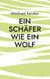 Ein Schäfer wie ein Wolf