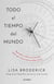 Todo el tiempo del mundo - Aprende a influir en el tiempo para que nunca más te falten horas