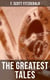 The Greatest Tales of F. Scott Fitzgerald - Bernice Bobs Her Hair, The Curious Case of Benjamin Button, The Diamond as Big as the Ritz, Winter Dreams, Babylon Revisited…