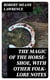 The Magic of the Horse-shoe, with other folk-lore notes