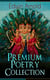 Edwin Arnold: Premium Poetry Collection - The Light of Asia, Light of the World or The Great Consummation (Christian Poem), The Indian Song of Songs, Oriental Poems, The Song Celestial or Bhagavad-Gita, Potiphar's Wife…