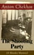 The Shooting Party (A Murder Mystery) - Intriguing thriller by one of the greatest Russian author and playwright of Uncle Vanya, The Cherry Orchard, The Three Sisters and The Seagull