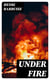 Under Fire - The Story of a Squad