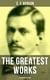 The Greatest Works of E. F. Benson (Illustrated Edition) - Mapp and Lucia Novels, Dodo Tales, The Room in The Tower, Paying Guests, The Relentless City…