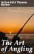 The Art of Angling - Wherein are discovered many rare secrets, very necessary to be knowne by all that delight in that recreation