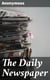 The Daily Newspaper - The History of Its Production and Distibution