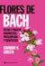 Flores de Bach - Hecho y proceso diagnóstico, prescripción y terapéutica