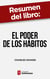 Resumen del libro "El poder de los hábitos" de Charles Duhigg - Por qué hacemos lo que hacemos en la vida y en la empresa