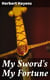 My Sword's My Fortune - A Story of Old France
