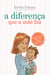 A diferença que a mãe faz - Transforme seu filho num homem extraordinário