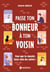 Passe ton bonheur à ton voisin - Pour que ta réussite fasse celle des autres !