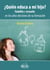 ¿Quién educa a mi hijo?