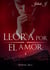 Llora por el amor 4 - Nueva Era
