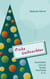 Frohe Weihnachten - Geschichten rund um Familie, Geschenke & Co.