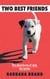 Two Best Friends - The adventures of Jack, the terrier