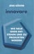 innovare - Wie neue Ideen entstehen und zu Produkten werden