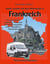 Kultur erleben mit dem Wohnmobil in Frankreich - Vierzig kulturelle Highlights, Park- und Übernachtungsplätze sowie Navigations-Koordinaten