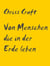 Von Menschen die in der Erde leben - Berufsbeschwerer und Menschen die gar nichts verstehen oder Verständnis für irgendwas haben, Pessimisten und anderen Berufsnörglern