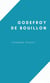 Godefroy de Bouillon