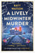 A Lively Midwinter Murder - A cosy Christmas murder mystery to curl up with this festive season