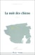 LA NUIT DES CHIENS
